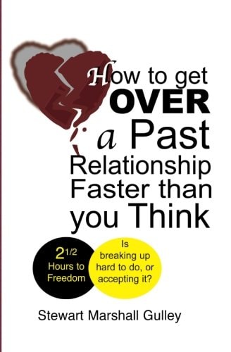 How to Get Over a Past Relationship Faster Than You Think Is Breaking Up Hard to Do, Or Accepting It?