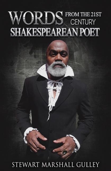 Words from The 21st Century Shakespearean Poet