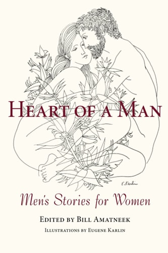 Heart of a Man Men's Stories for Women