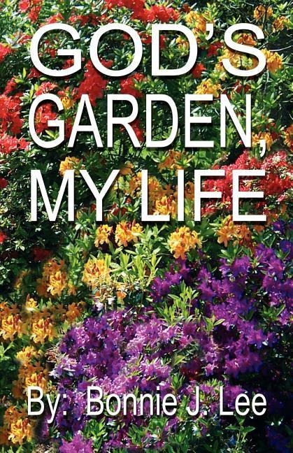 Gods Garden, My Life