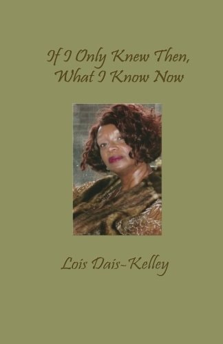 If I Only Knew Then, What I Know Now