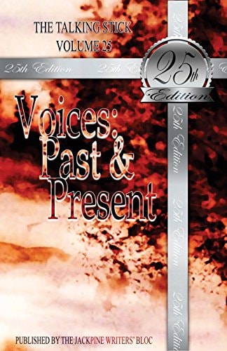 The Talking Stick Volume 25: Voices: Past & Present