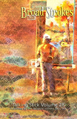 The Talking Stick Volume 28: Broad Strokes