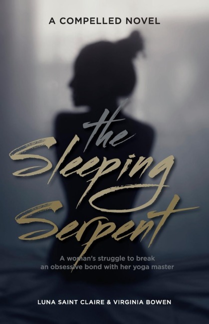 The Sleeping Serpent: A womans struggle to break an obsessive bond with her yoga master