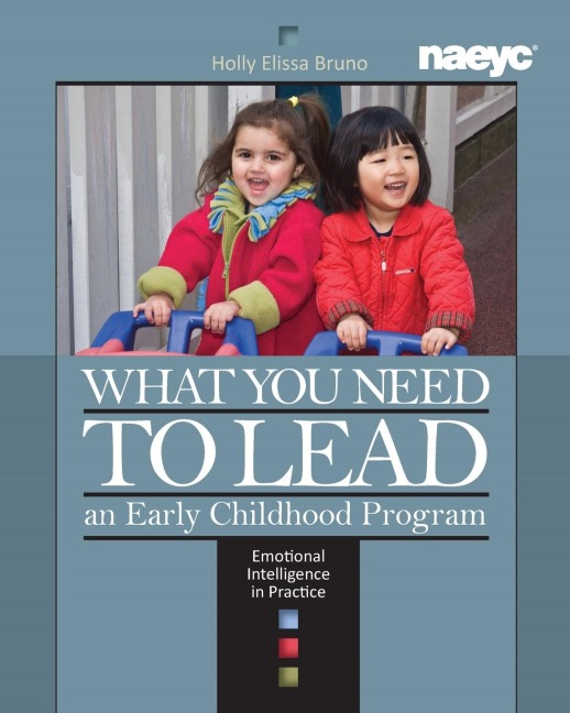 What You Need to Lead an Early Childhood Program: Emotional Intelligence in Practice