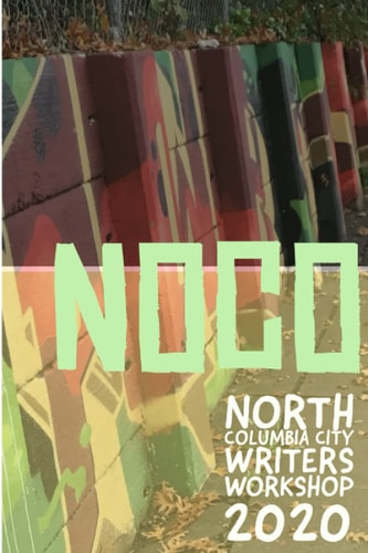 NoCo Writers in Quarantine Stories from the North Columbia City Writers' Workshop, 2020