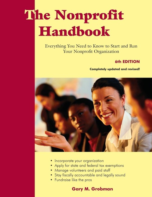 The Nonprofit Handbook: Everything You Need to Know to Start and Run Your Nonprofit Organization