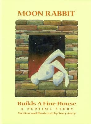 MOON RABBIT BUILDS A FINE HOUS