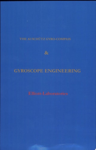 The Anschutz Gyro-Compass and Gyroscope Engineering