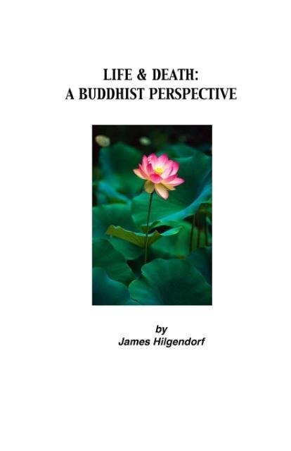Life & Death: A Buddhist Perspective