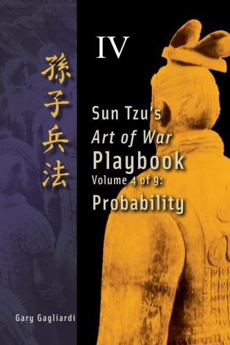 Volume 4 Sun Tzu's Art of War Playbook: Probability