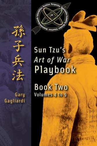 Book Two Sun Tzu's Art of War Playbook: Volumes 5-9