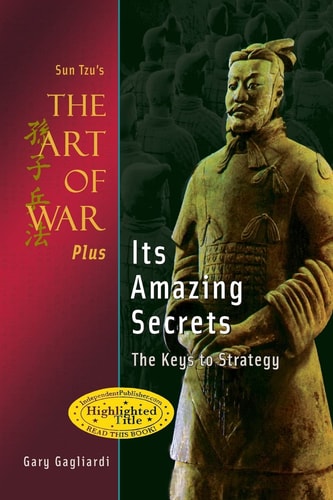 Sun Tzu's The Art of War Plus Its Amazing Secrets The Keys to Strategy