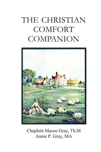 The Christian Comfort Companion Practical Biblical Way to Recover from Grief