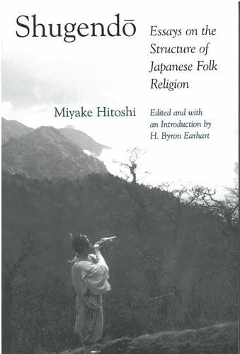 Shugendo Essays on the Structure of Japanese Folk Religion