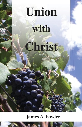 Union with Christ Seeking a Balanced Understanding