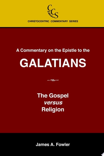 A Commentary on the Epistle to the Galatians