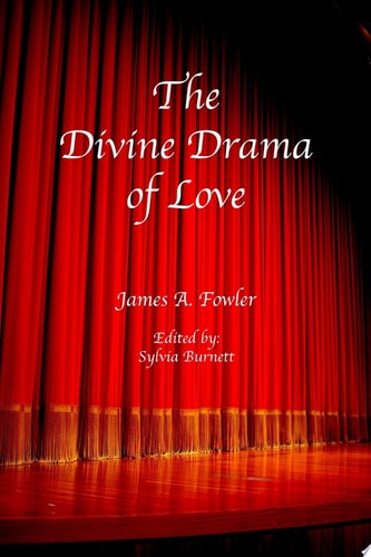 The Divine Drama of Love: The Christian Narrative in Seven Acts