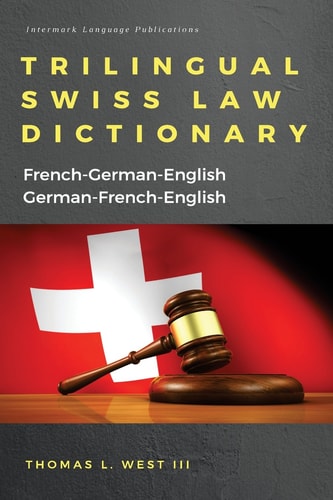 Trilingual Swiss Law Dictionary French-German English, German-French-English