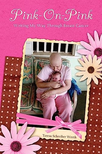 Pink-On-Pink Writing My Way Through Breast Cancer