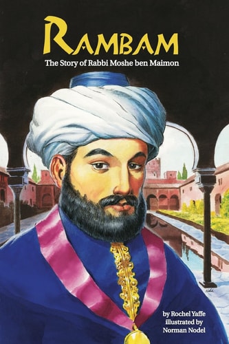 Rambam The Story of Rabbi Moshe Ben Maimon