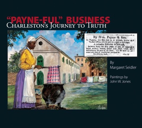 Payne-Ful Business: Charlestons Journey to Truth