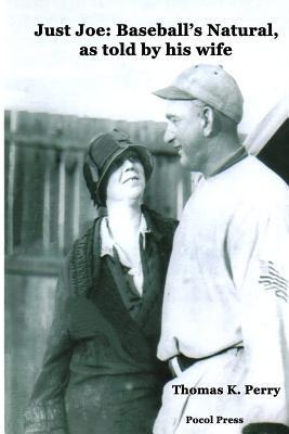 Just Joe: Baseballs Natural, as told by his wife