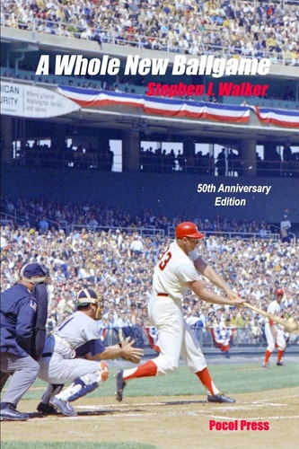 A Whole New Ballgame The 1969 Washington Senators 50th Anniversary Edition