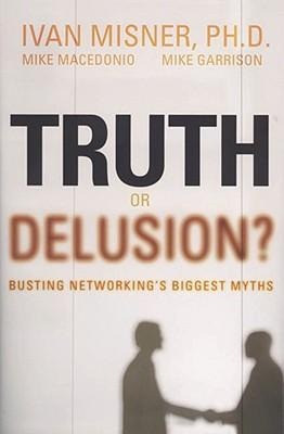Truth or Delusion?: Busting Networkings Biggest Myths