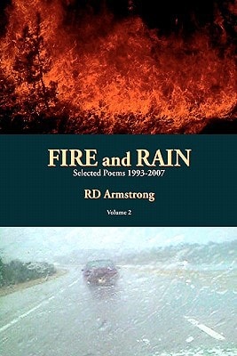 Fire And Rain Selected Poems 1993-2007