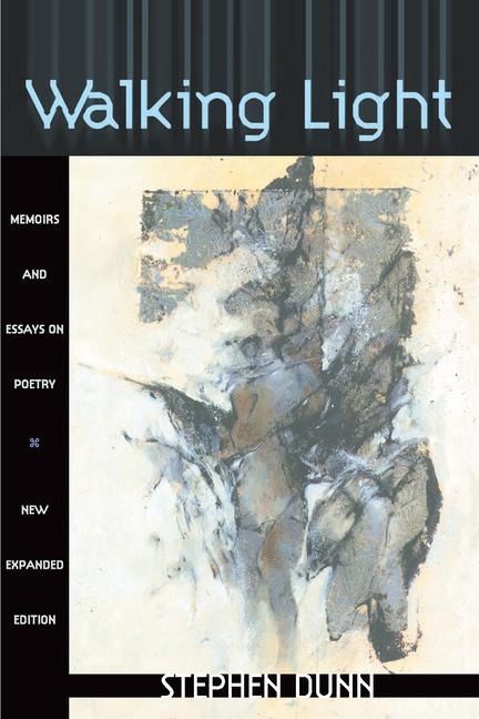 Walking Light: Memoirs and Essays on Poetry