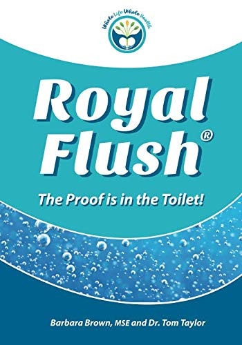 Royal Flush The Proof Is in the Toilet