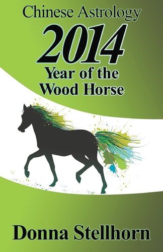 Chinese Astrology 2014 Year of the Wood Horse