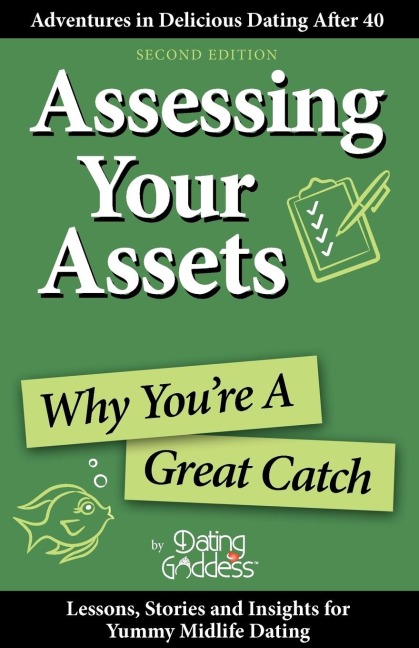 Assessing Your Assets: Why Youre A Great Catch
