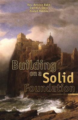 Building on a Solid Foundation: Examining 7 Topics of the Catholic Faith
