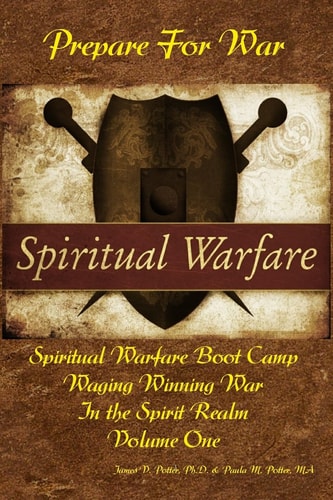 Waging Winning War in the Spirit Realm Vol. 1 - Prepare for War