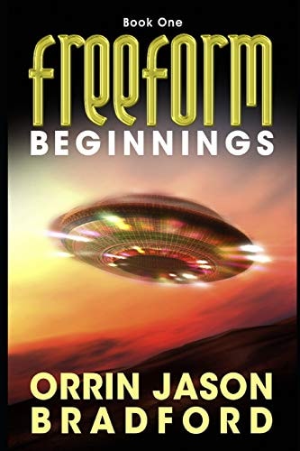FreeForm Beginnings: An Alien Invasion Science Fiction Thriller