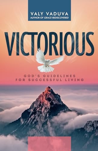 Victorious God's Guidelines for Successful Living
