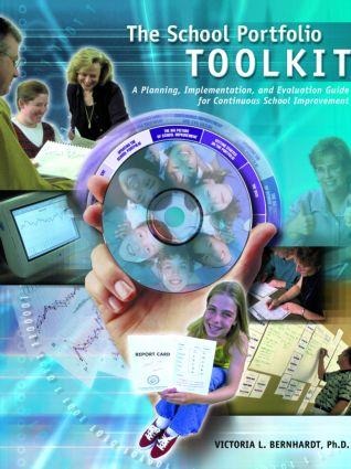 School Portfolio Toolkit: A Planning, Implementation, and Evaluation Guide for Continuous School Improvement