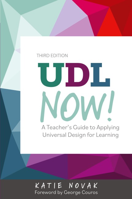 UDL Now!: A Teacher's Guide to Applying Universal Design for Learning