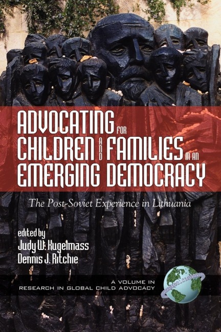 Advocating for Children and Families in an Emerging Democracy: The Post-Soviet Experience in Lithuania (PB)