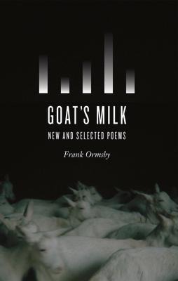 Goats Milk: New and Selected Poems
