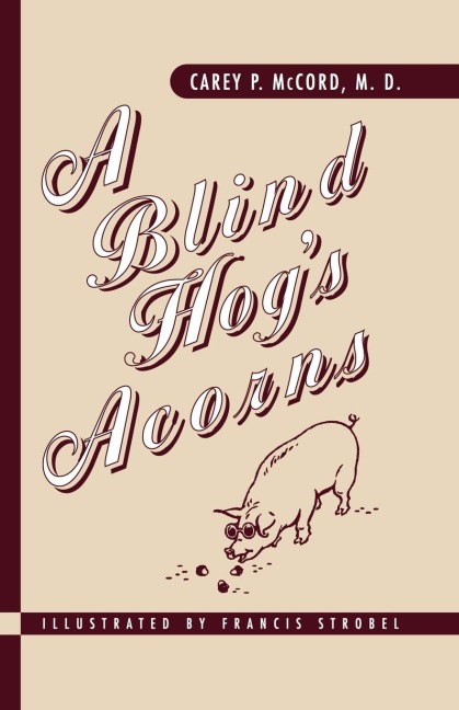 A Blind Hogs Acorns