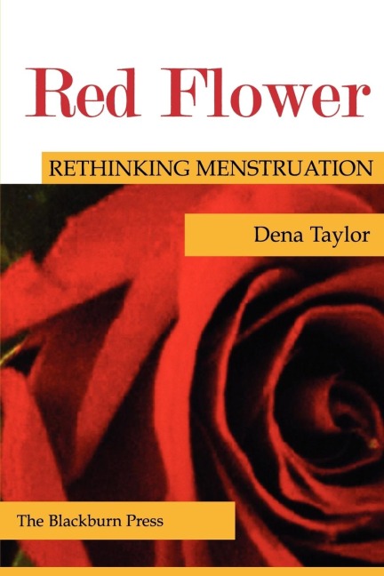 Red Flower: Rethinking Menstruation