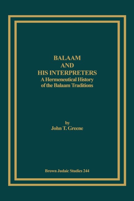 Balaam and His Interpreters: A Hermeneutical History of the Balaam Traditions