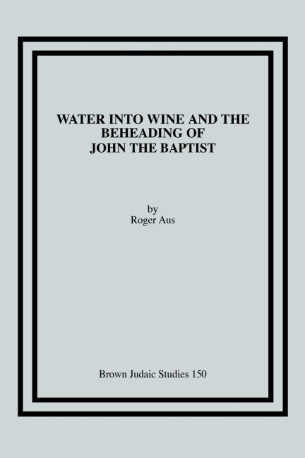 Water into Wine and the Beheading of John the Baptist