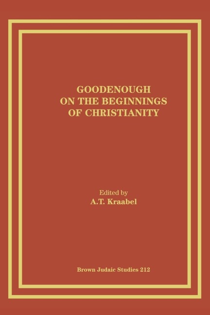 Goodenough on the Beginnings of Christianity