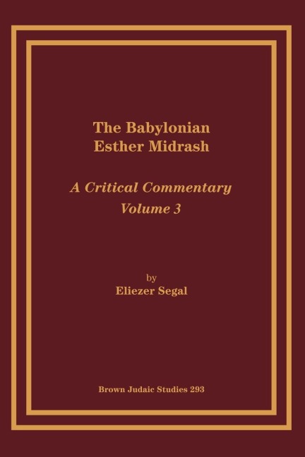 The Babylonian Esther Midrash: A Critical Commentary, Volume 3