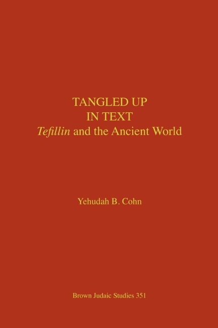 Tangled Up in Text: Tefillin and the Ancient World