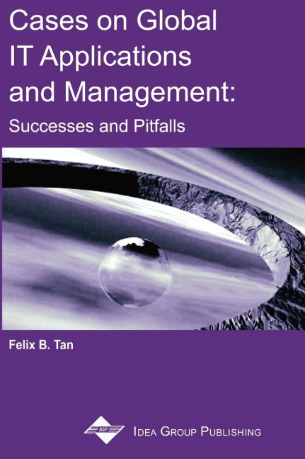 Cases on Global IT Applications and Management: Success and Pitfalls